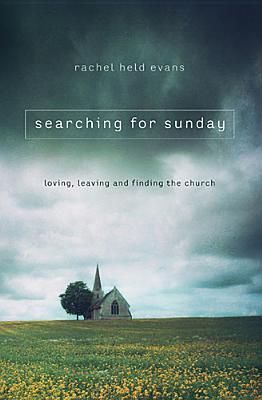 Searching for Sunday, Rachel Held Evans